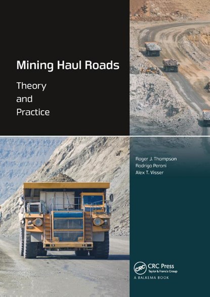 Mining Haul Roads, Roger (Mineravia Consulting Thompson ; Rodrigo (Federal University of Rio Grande do Sul Peroni ; Alex (Department of Civil Engineering Visser - Paperback - 9780367620608