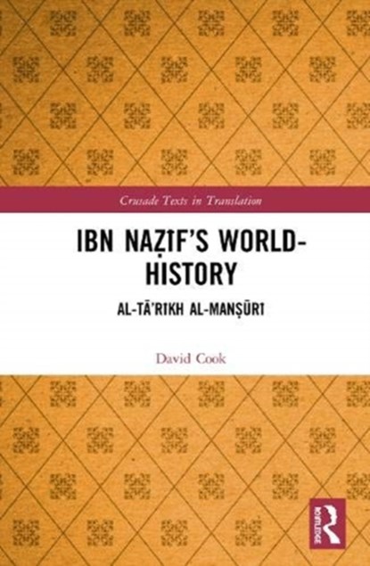 Ibn Nazif's World-History, David Cook - Gebonden - 9780367623555