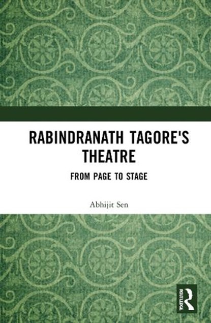 Rabindranath Tagore's Theatre, Abhijit Sen - Gebonden - 9780367626785