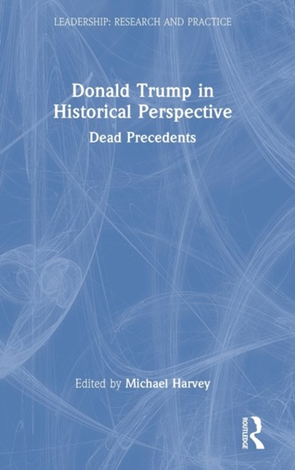 Donald Trump in Historical Perspective, Michael Harvey - Gebonden - 9780367626976