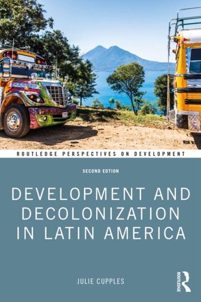 Development and Decolonization in Latin America, Julie Cupples - Paperback - 9780367627089