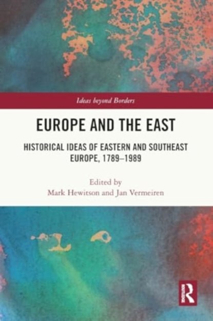 Europe and the East, Mark Hewitson ; Jan Vermeiren - Paperback - 9780367636593