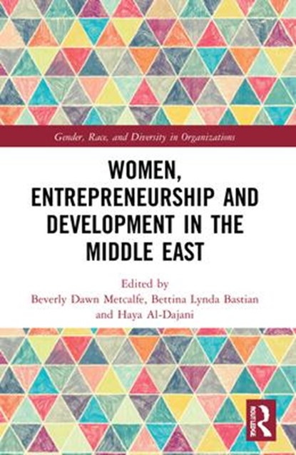 Women, Entrepreneurship and Development in the Middle East, Beverly Dawn Metcalfe ; Bettina Lynda Bastian ; Haya Al-Dajani - Paperback - 9780367637231
