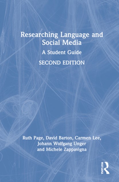 Researching Language and Social Media, Ruth (University of Leicester Page ; David (Lancaster University Barton ; Carmen Lee ; Johann Wolfgang (Lancaster University Unger - Gebonden - 9780367640095