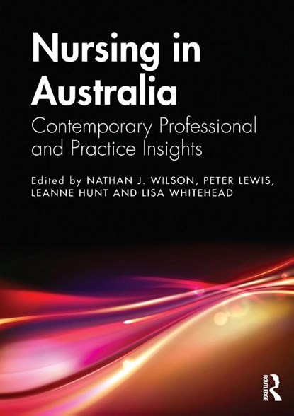 Nursing in Australia, Nathan J. Wilson ; Peter Lewis ; Leanne Hunt - Paperback - 9780367643881