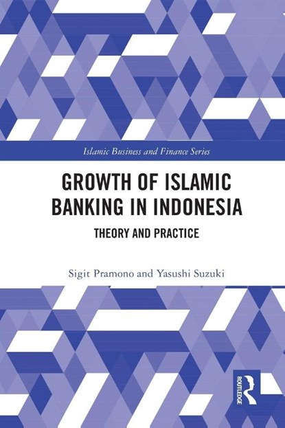 The Growth of Islamic Banking in Indonesia, Yasushi (Ritsumeikan Asia Pacific University Suzuki ; Sigit (SEBI School of Islamic Economics Pramono - Paperback - 9780367644512