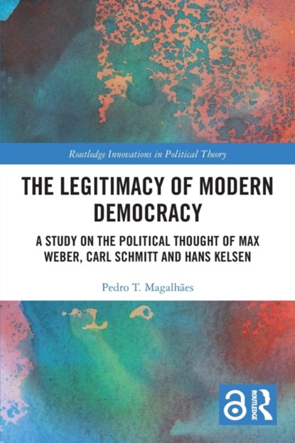 The Legitimacy of Modern Democracy, Pedro T. Magalhaes - Paperback - 9780367644536