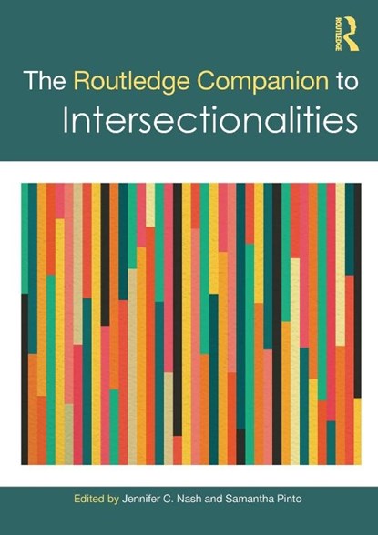 The Routledge Companion to Intersectionalities, Jennifer C. (Duke University Nash ; Samantha (University of Texas at Austin Pinto - Paperback - 9780367652661