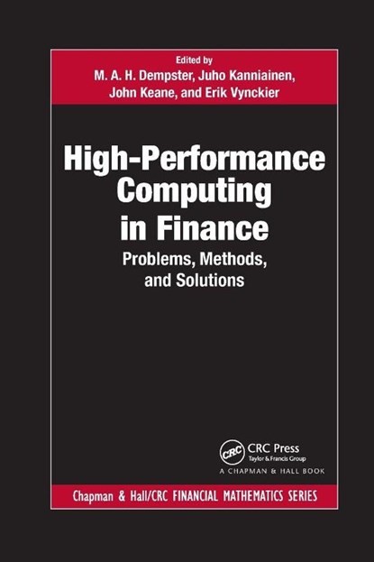 High-Performance Computing in Finance, M. A. H. Dempster ; Juho Kanniainen ; John Keane - Paperback - 9780367657345