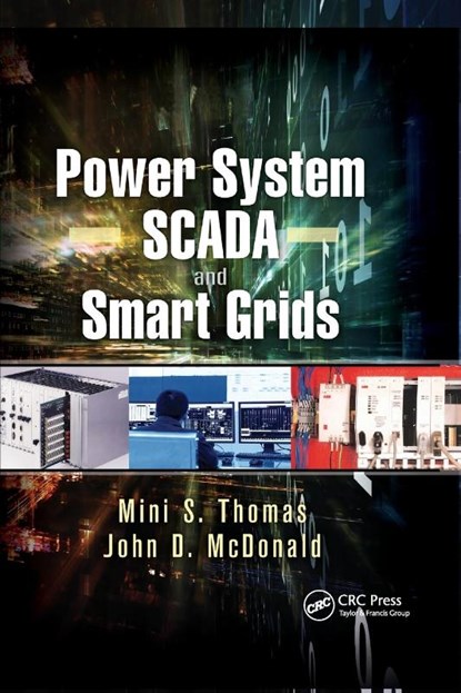 Power System SCADA and Smart Grids, Mini S. Thomas ; John Douglas McDonald - Paperback - 9780367658847