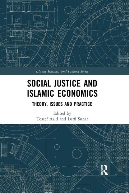 Social Justice and Islamic Economics, Toseef Azid ; Lutfi Sunar - Paperback - 9780367660475