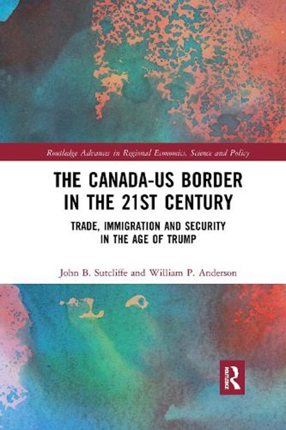 The Canada-US Border in the 21st Century, John B. Sutcliffe ; William P. Anderson - Paperback - 9780367664640