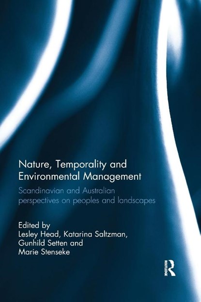 Nature, Temporality and Environmental Management, Lesley Head ; Katarina Saltzman ; Gunhild Setten - Paperback - 9780367668150