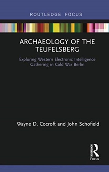 Archaeology of The Teufelsberg, Wayne D Cocroft ; John Schofield - Paperback - 9780367671846