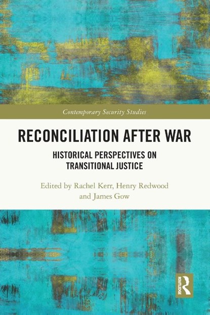 Reconciliation after War, Rachel (King’s College London Kerr ; Henry (King’s College London Redwood ; James (King’s College London Gow - Paperback - 9780367672201