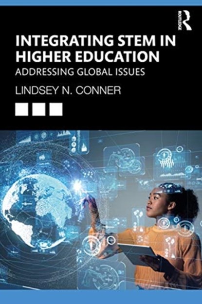 Integrating STEM in Higher Education, Lindsey N. Conner - Paperback - 9780367673086