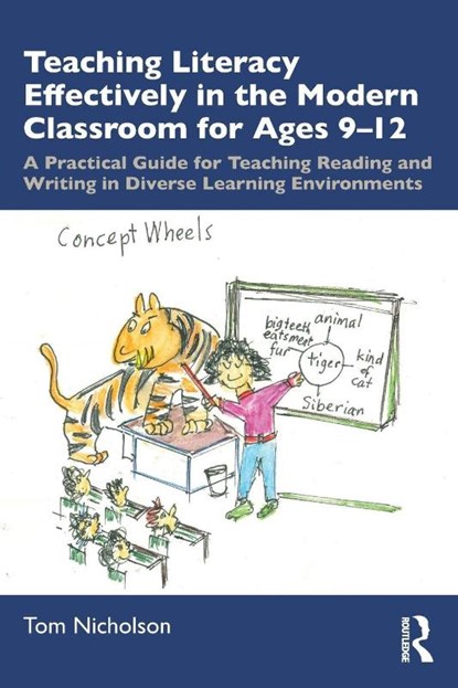 Teaching Literacy Effectively in the Modern Classroom for Ages 9-12, Tom (Massey University Nicholson - Paperback - 9780367673185