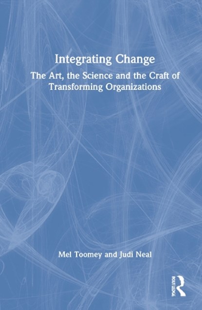 Integrating Change, Mel Toomey ; Judi Neal - Gebonden - 9780367675738