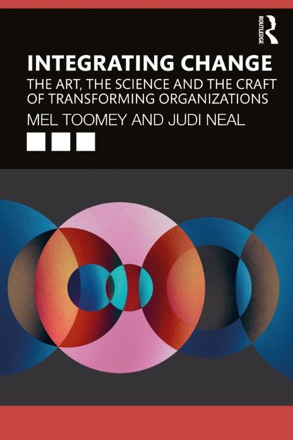 Integrating Change, Mel Toomey ; Judi Neal - Paperback - 9780367675752