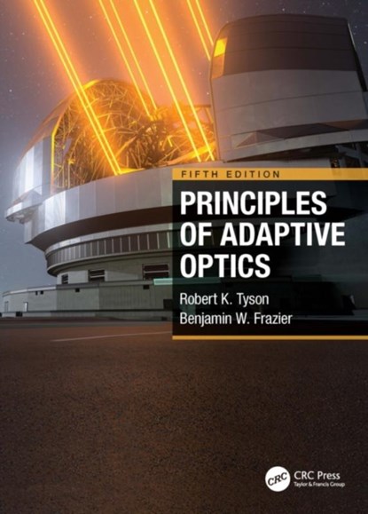 Principles of Adaptive Optics, Robert K. (University of North Carolina at Charlotte Tyson ; Benjamin West Frazier - Gebonden - 9780367676032