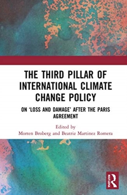 The Third Pillar of International Climate Change Policy, Morten Broberg ; Beatriz Martinez Romera - Gebonden - 9780367676681