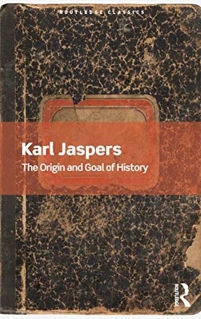 The Origin and Goal of History, Karl Jaspers - Paperback - 9780367679859