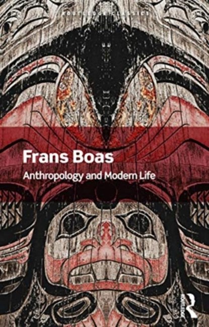 Anthropology and Modern Life, BOAS,  Franz - Paperback - 9780367679910