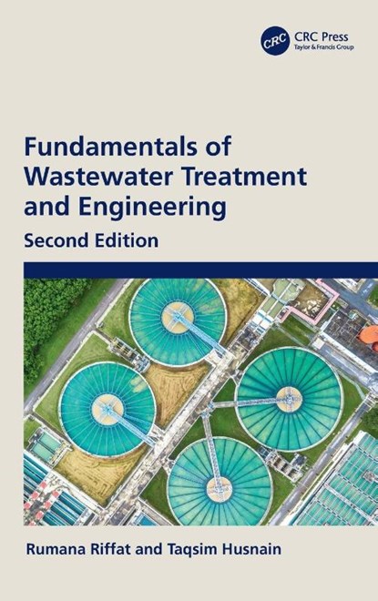 Fundamentals of Wastewater Treatment and Engineering, Rumana (George Washington University Riffat ; Taqsim (William Jewell College Husnain - Gebonden - 9780367681302