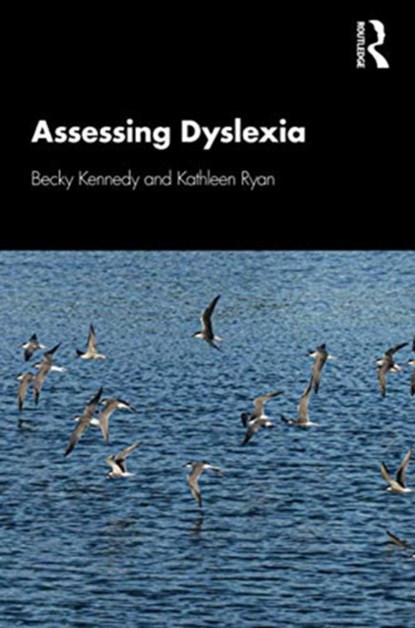 Assessing Dyslexia, Becky Kennedy ; Kathleen Ryan - Paperback - 9780367681777