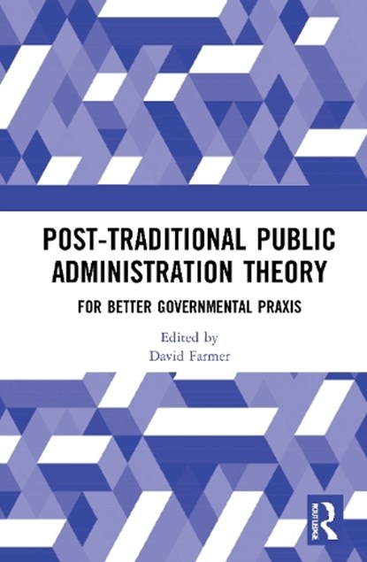 Post-Traditional Public Administration Theory, David Farmer - Gebonden - 9780367683054