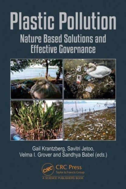 Plastic Pollution, GAIL (MCMASTER UNIVERSITY,  Canada) Krantzberg ; Savitri (Abo Akademi University, Finland) Jetoo ; Velma I Grover ; Sandhya Babel - Gebonden - 9780367684808