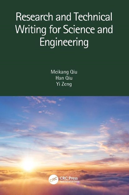 Research and Technical Writing for Science and Engineering, Meikang (Pace University Qiu ; Han Qiu ; Yi Zeng - Paperback - 9780367686406