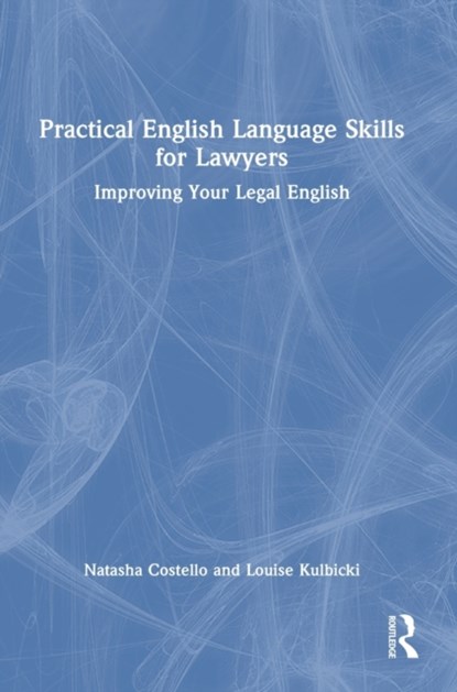 Practical English Language Skills for Lawyers, Natasha Costello ; Louise Kulbicki - Gebonden - 9780367690502