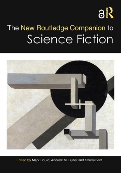 The New Routledge Companion to Science Fiction, Mark (University of the West of England Bould ; Andrew M. (Canterbury Christ Church University Butler ; Sherryl (University of California Vint - Paperback - 9780367690687