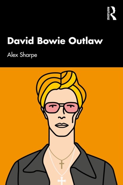 David Bowie Outlaw, Alex Sharpe - Paperback - 9780367691066