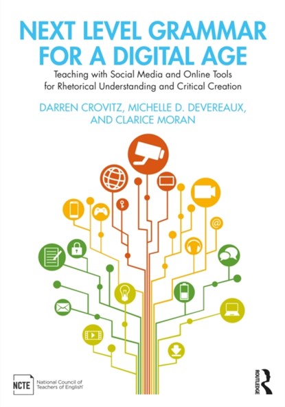 Next Level Grammar for a Digital Age, Darren Crovitz ; Michelle D. Devereaux ; Clarice M. Moran - Paperback - 9780367697556