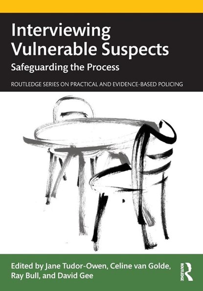 Interviewing Vulnerable Suspects, Jane Tudor-Owen ; Celine van Golde ; Ray (University of Leicester Bull - Paperback - 9780367701680