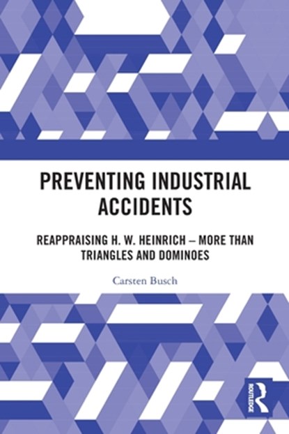 Preventing Industrial Accidents, Carsten Busch - Paperback - 9780367704568