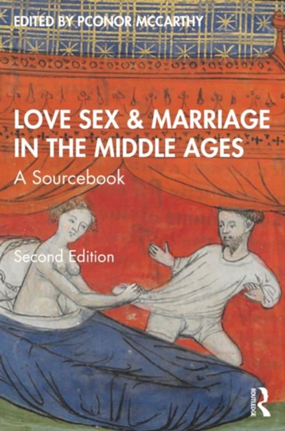 Love, Sex & Marriage in the Middle Ages, Conor McCarthy - Paperback - 9780367706555