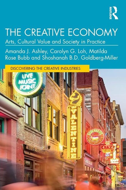 The Creative Economy, Amanda J. Ashley ; Carolyn G. Loh ; Matilda Rose Bubb ; Shoshanah B.D. Goldberg-Miller - Paperback - 9780367707231