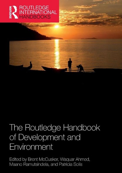 The Routledge Handbook of Development and Environment, Brent McCusker ; Waquar Ahmed ; Maano (University of Cape Town Ramutsindela - Paperback - 9780367710231
