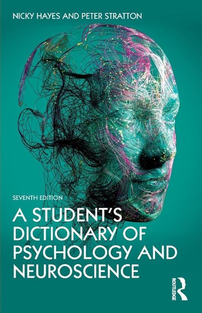A Student's Dictionary of Psychology and Neuroscience, Nicky Hayes ; Peter (Leeds Family Therapy & Research Centre Stratton - Paperback - 9780367714314