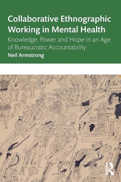 Collaborative Ethnographic Working in Mental Health, Neil Armstrong - Paperback - 9780367722944