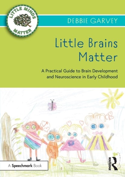 Little Brains Matter, Debbie Garvey - Paperback - 9780367724467