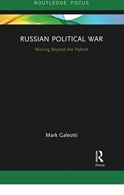 Russian Political War, Mark Galeotti - Paperback - 9780367731755