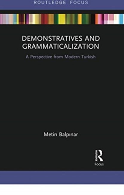 Demonstratives and Grammaticalization, Metin Balpinar - Paperback - 9780367731762