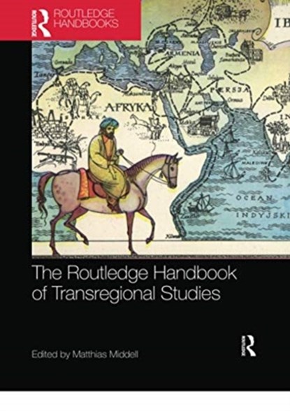 The Routledge Handbook of Transregional Studies, Matthias Middell - Paperback - 9780367732684