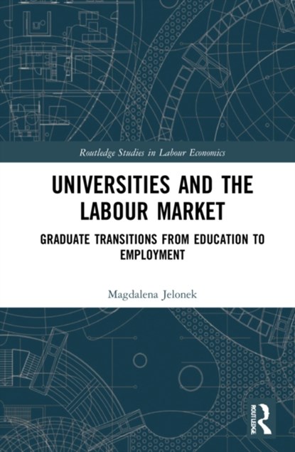 Universities and the Labour Market, Magdalena Jelonek - Gebonden - 9780367742256