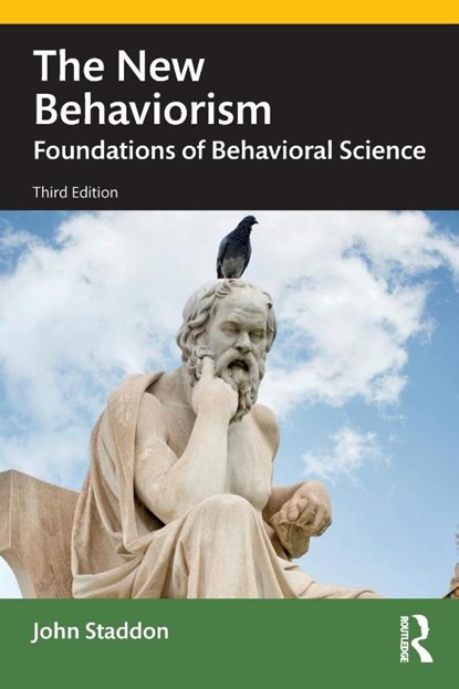 The New Behaviorism, John Staddon - Paperback - 9780367745806