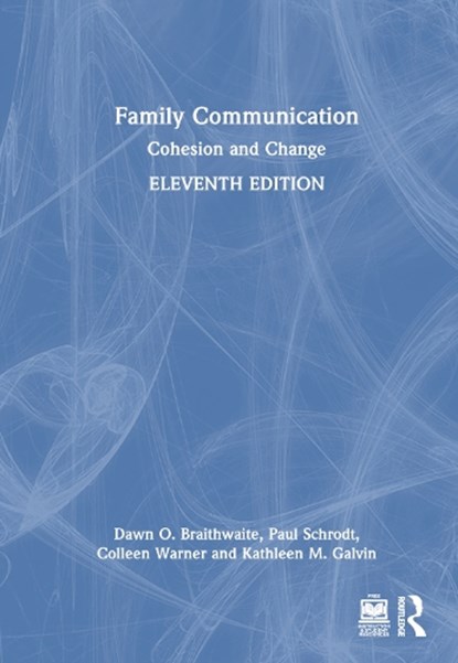 Family Communication, Dawn O. Braithwaite ; Paul (Texas Christian University Schrodt ; Colleen (University of Missouri Warner ; Kathleen M. (Northwestern University Galvin - Gebonden - 9780367748609
